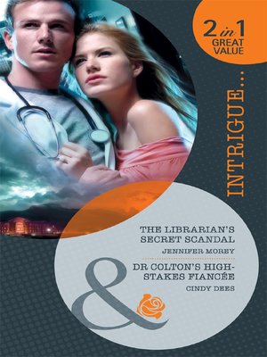 cover image of The Librarian's Secret Scandal / Dr. Colton's High-Stakes Fiancée